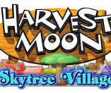 Harvest Moon: Skytree Village