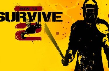 How to Survive 2 arriva oggi su console
