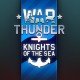 War Thunder Knights of the Sea