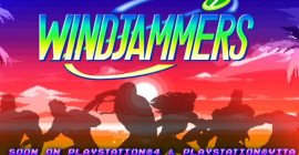 Windjammers annunciato per PS4 e PSVita al PlayStation Experience