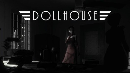 Dollhouse arriva su PS4 e PC in versione pacchettizzata
