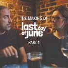 Last Day of June: pubblicata la prima parte del Making Of