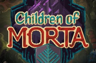 Children of Morta