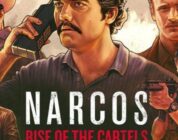 Narcos Rise of the Cartels