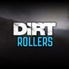 DiRT Rollers
