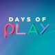 days of play