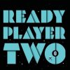 Ready Player Two