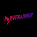 Pistol Whip