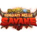 hearthstone forgiati nelle savane