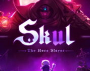 Skul: The Hero Slayer