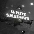 White Shadows News