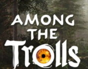 Among the Trolls