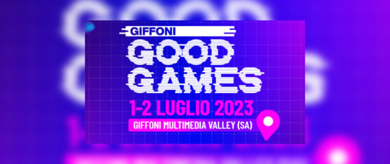 Giffoni Good Games: al via l'evento dedicato alla cultura digitale