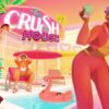 The Crush house