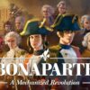 Bonaparte A Mechanized Revolution