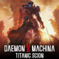 Daemon X Machina: Titanic Scion Video